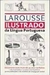 Larousse Ilustrado da Língua Portuguesa - Autor: Não Consta (2004) [usado]
