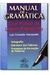 Manual de Gramática - Guia Prático da Língua Portuguesa - Autor: Luiz Fernando Mazzarotto (2009) [usado]