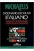 Dicionário Escolar Michaelis: Italiano-português e Português-italiano - Autor: André Guilherme Polito (2005) [usado]