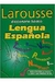 Larousse Diccionario Basico de La Lengua Espanola - Autor: Ramon Garcia-pelayo Y Gross (2008) [usado]