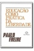 Educação Como Prática da Liberdade - Autor: Paulo Freire (2007) [usado]