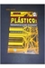 Plástico: bem Supérfluo ou Mal Necessário? - Autor: Eduardo Leite do Canto (1995) [usado]