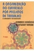 A Organização do Currículo por Projetos de Trabalho. o Conhecimento é - Autor: Monserrat Fernando; Ventura (1998) [usado]