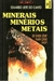 Minerais, Minérios, Metais - de onde Vêm? para onde Vão? - Autor: Eduardo Leite do Canto (1996) [usado]