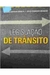 Legislação de Trânsito - Autor: Adriano Carvalho Barreto / Diego Fernandes Brandão (2008) [usado]
