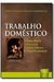 Trabalho Domestico - Comentarios, Legislacao, Juri - Autor: Ayres D Athayde Wermelinger Barbosa [usado]