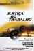 Justiça do Trabalho (doutrina Jurisprudência Legislação...) - Autor: Vários (2003) [usado]