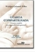 Guarda Compartilhada: um Novo Modelo de Responsabilidade Parental - Autor: Waldyr Grisard Filho (2010) [usado]