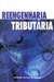 Reengenharia Tributária - Autor: Heribaldo Menezes de Santana (2004) [usado]