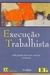 Execuçao Trabalhista - Autor: Jose Aparecido Santos (2010) [usado]