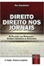 Direito Direito nos Jornais - Autor: Ana Zimmerman (2011) [usado]