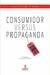 Consumidor Versus Propaganda - Autor: Gino Giacomini Filho (2008) [usado]