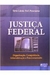 Justiça Federal: Organização, Competência, Administração e Funcionamen - Autor: Vera Lúcia Feil Ponciano (2011) [usado]