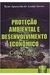Proteção Ambiental e Desenvolvimento Econômico - Conciliação - Autor: Remi Aparecida de Araújo Soares (2004) [usado]
