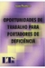 Oportunidades de Trabalho para Portadores - Autor: José Pastore (2000) [usado]