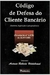 Código de Defesa do Cliente Bancário - Autor: Antonio Roberto Hildebrand (1998) [usado]