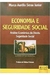 Economia e Seguridade Social - Autor: Marco Aurélio Serau Junior (2010) [usado]