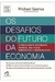 Os Desafios do Futuro da Economia - Autor: Michael Spence (2011) [usado]