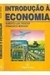Introdução À Economia - Autor: Francisco Mochón Morcillo; Roberto Luis Tros (1994) [usado]