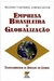 Empresa Brasileira e Globalizaçao - Transformando - Autor: Belmiro Valverde Jobim Castor (2015) [usado]