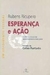 Esperança e Ação - Autor: Rubens Ricupero (2002) [usado]