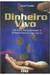 Dinheiro Vivo - Autor: Jose Cunha (1999) [usado]