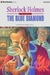 Sherlock Holmes: The Blue Diamond - Autor: Sir Arthur Conan Doyle (2002) [usado]
