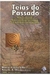 Teias do Passado - Autor: Amarilis de Oliveira (2003) [usado]