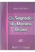 Os Segredos do Menino Bruxo - Autor: Rebecca Paola Gerndt (2009) [usado]