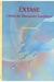 Êxtase Chave da Dimensão Espiritual - Autor: Chris Griscom (1989) [usado]
