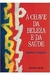 A Chave da Beleza e da Saúde - Autor: Masaharu Taniguchi (2003) [usado]