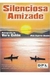 Silenciosa Amizade - Autor: Vera Cohim (2002) [usado]