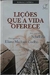Lições que a Vida Oferece - Autor: Eliana Machado Coelho (2008) [usado]