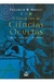 O de Oura das Ciências Ocultas: Magia - Alquimia - Ocultismo - Autor: Friedrich W. Doucet (2002) [usado]