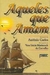 Aqueles que Amam - Autor: Vera Lúcia Marinzeck de Carvalho; Antônio Carlos (1997) [usado]