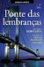 Ponte das Lembranças - Autor: Eliana Machado Coelho; Schellida (2010) [usado]