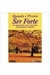 Quando é Preciso Ser Forte - Autor: de Rose (2008) [usado]