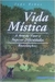 Vida Mística. a Arte de Viver e Superar Dificuldades - Revelações - Autor: João Ribas [usado]