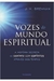Vozes do Mundo Espiritual - Autor: J. H. Brennan; Marcello Borges (2016) [usado]