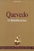 O Bisbilhoteiro - Autor: Quevedo (2007) [usado]