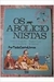 Os Abolicionistas - Autor: Antonio Augusto da Costa Faria / Edgard Luiz de B. (1983) [usado]