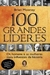 100 Grandes Lideres - os Homens e as Mulheres Mais Influentes da Histo - Autor: Brian Mooney (2010) [usado]