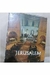 Jerusalem Uma Cidade Viva - Autor: Meir Ronnen (1969) [usado]