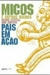 Micos e Outros Bichos - Pais em Ação - Autor: Márcia Kupstas e Igor Kupstas (2004) [usado]