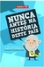 Nunca Antes na História Deste País - Autor: Marcelo Tas (2009) [usado]