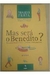 Mas Será o Benedito? - Autor: Mario Prata (1996) [usado]
