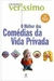 O Melhor das Comedias da Vida Privada - Autor: Luis Fernando Verissimo (2004) [usado]
