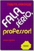Fala Sério, Professor! - Autor: Thalita Rebouças (2012) [usado]