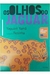 Os Olhos do Jaguar - Autor: Yaguare Yamã (2014) [usado]