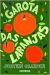 A Garota das Laranjas - Autor: Jostein Gaarder (2005) [usado]
